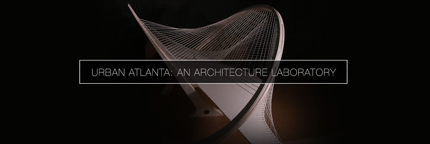 Urban Atlanta: An Architecture Laboratory
