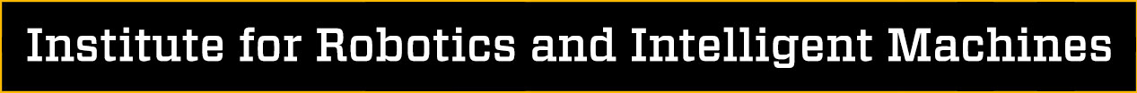 linked banner - Institute for Robotics and Intelligent Machines