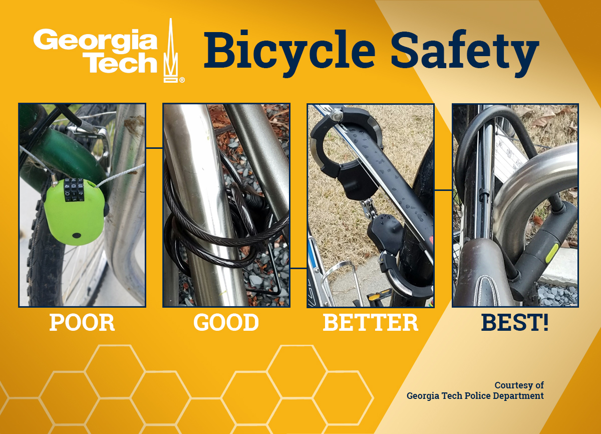 The Georgia Tech Police Department recommends u-lock type devices to secure bicycles to racks on campus.