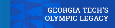 text - Georgia Tech's Olympic Legacy - click to view
