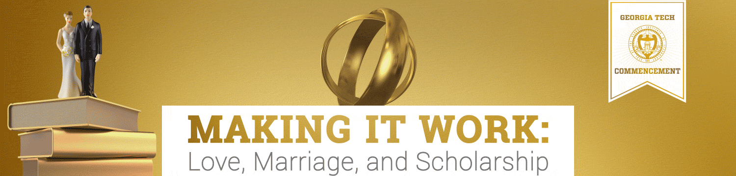 Making it Work: Love, Marriage, and Scholarship