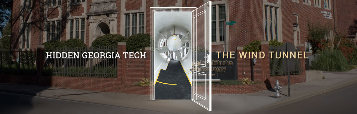 Hidden Georgia Tech: The Wind Tunnel