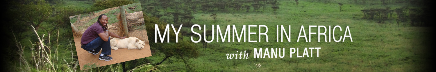My Summer in Africa with Manu Platt