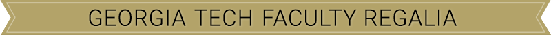 Georgia Tech Faculty Regalia